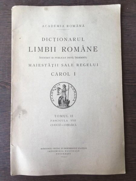 Academia Romana - Dictionarul Limbii Romane Tomul II Fascicula VIII (Cliucai-Cojoaica)