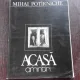 ACASA, AMINTIRI - MIHAI POTIRNICHE