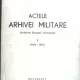Actele Arhivei Militare (Arhivele Statului Timisoara) 1801-1815 Vol II