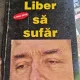Adrian Paunescu - Liber sa sufar