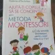Ajuta-ti Copilul sa se Concentreze prin Metoda Montessori - Sylvie d'Esclaibes