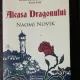 ALEASA DRAGONULUI - NAOMI NOVIK
