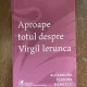 ALEXANDRA FLORIUNA MANESCU APROAPE TOTUL DESPRE VIRGIL IERUNCA