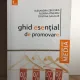Alexandra Zbuchea, Florina Pinzaru, Cristina Galalae - Ghid Esential de Promovare