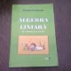 ALGEBRA LINIARA. DE LA DEFINITII PANA LA EXERCITII - EMILIAN BRAILEANU