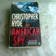 AN AMERICAN SPY - CHRISTOPHER HYDE  (CARTE IN LIMBA ENGLEZA)