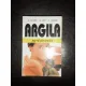 Argila ingerul pamantului A. Goris A. Liot P. Goris