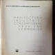 ARHITECTURA INDUSTRIEI CONTEMPORANE PROBLEME ECONOMICE - I.ADLER/M.ENESCU/E.BAICULESCU