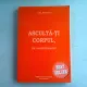 ASCULTA-TI CORPUL, IN CONTINUARE - LISE BOURBEAU