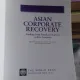 ASIAN CORPORATE RECOVERY - DOMINIQUE DWOR-FRECAUT (REVITALIZAREA CORPORATIVA IN ASIA)