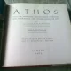 ATHOS. THROUGH OLD ENGRAVINGS AND OTHER WORKS OF ART  (ALBUM)