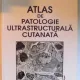 ATLAS DE PATOLOGIE ULTRASTRUCTURALA CUTANATA DE VIOREL PAIS , 2002