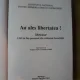 AU ALES LIBERTATEA , DICTIONAR 2265 DE FISE PERSONALE DIN EVIDENTELE SECURITATII , 2007