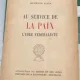 AU SERVICE DE LA PAIX-L'IDEE FEDERALISTE -- RAYMOND SILVA
