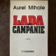 Aurel Mihale - Lada de campanie