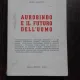 AUROBINDO E IL FUTURO DELL UOMO - ANGELO MORRETTA   (CU DEDICATIE, CARTE IN LIMBA ITALIANA)