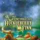 Aventurile lui Huckleberry Finn Mark Twain