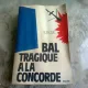 BAL TRAGIQUE A LA CONCORDE - SENATUS POPULUSQUE ROMANUS  (CARTE IN LIMBA FRANCEZA)