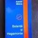 Balanta si hegemonie - Andrei Miroiu