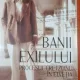 Banii exilului. Procesul Cretzianu in Elvetia - Diana Mandache