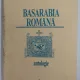 Basarabia romana, antologie