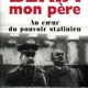 BERIA MON PERE. AU COEUR DU POUVOIR STALINIEN  - SERGO BERIA  (CARTE IN LIMBA FRANCEZA)