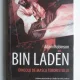 Bin Laden. Dincolo de masca teroristului - Adam Robinson