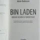 Bin Laden. Dincolo de masca teroristului - Adam Robinson