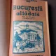BUCURESTII DE ALTADATA - CONSTANTIN BACALBASA  4 VOLUME, EDITIA A II-A