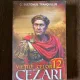 C. Suetonius Tranquillus Vietile celor 12 Cezari