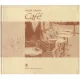 CAFE - O MICROTIPOLOGIE A CAFENELELOR PARIZIENE - SANDA NITESCU