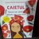 Caietul. Roman mic pentru fetitele care cresc mari - Ioana Chicet-Macoveiciuc