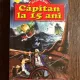CAPITAN LA 15 ANI - JULES VERNE  (EDITIE ILUSTRATA)