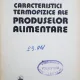 CARACTERISTICI TERMOFIZICE ALE PRODUSELOR ALIMENTARE - GHEORGHE ILIESCU