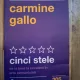 CARMINE GALLO Cinci stele. De la bine la excelent in arta comunicarii