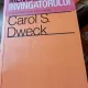 Carol S. Dweck - Mentalitatea invingatorului. O noua psihologie a succesului