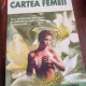 CARTEA FEMEII. 10+1 MODALITATI NATURALE DE INFRUMUSETARE SI ARMONIZARE - TUDOR ILIE