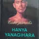 Catre Paradis - Hanya Yanagihara