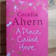 Cecilia Ahern - A Place Called Here