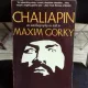 CHALIAPIN AN AUTOBIOGRAPHY AS TOLD TO MAXIM GORKY