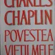 Charles Chaplin - Povestea Vietii Mele