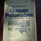 Chasses Polonaises - Loups, Sangliers, Ours Szczepkowski Jan / Vanatori poloneze, carte in lb franceza