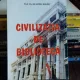 CIVILIZATIA DE BIBLIOTECA - DUMITRU BALAET