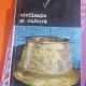 CIVILIZATIE SI CULTURA de MARIJA GIMBUTAS BUC. 1989