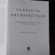 CLASSICAL ARCHITECTURE - JAMES STEVENS CURL   (ARHITECTURA CLASICA)