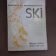 Comment se perfectionner a Ski - Georges Joubert  (carte in limba franceza)