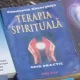Constantin Gheorghita - Terapia Spirituala. Ghid Practic