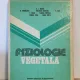 Constantin I. Milica, Nicolae Dorobantu, Polixenia Nedelcu, Vichente Baia, Tiberiu Suciu, Florica Popescu, Viorica Tesu, Ioana Molea - Fiziologie Vegetala
