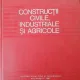 CONSTRUCTII CIVILE, INDUSTRIALE SI AGRICOLE - C. PESTISANU