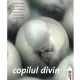 COPILUL DIVIN - PASCAL BRUCKNER
